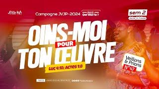 VEILLONS ET PRIONS: OINS-MOI POUR TON ŒUVRE ! Campagne JVJP 2024 - Vendredi 06 Décembre 2024- Sem 02