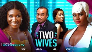 TWO WIVES (New Movie) Sonia Uche, Chizzy Alichi, Bryan Okwara 2024 Nollywood Romance Movie