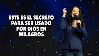 Este Es El Secreto Para Ser Usado Por Dios En Milagros - Pastora Ana Olondo