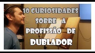 10 CURIOSIDADES SOBRE A PROFISSÃO DE DUBLADOR