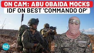 On TV, Hamas' Abu Obaida Mocks IDF With 'Best Commando Op' Jibe, Sends Message To Hezbollah | Israel