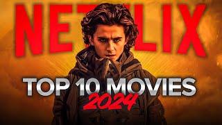 Top 10 Best Movies on Netflix to Watch Now! 2024