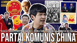 Bagaimana Cara Kerja Partai Komunis China? Pemimpinnya Pasti Jadi Presiden! | Learning By Googling