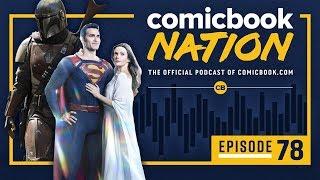 CB NATION Episode #78: Star Wars Mandalorian Trailer & DC’s New Superman TV Show