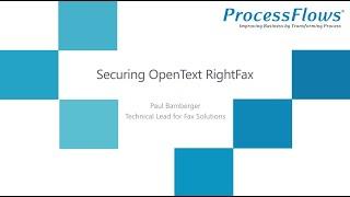 Securing  OpenText RightFax with ProcessFlows