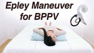 Epley Maneuver to Treat BPPV Dizziness (with Dix-Hallpike to Determine Which Side)