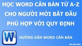 HỌC WORD CĂN BẢN TỪ A-Z CHO NGƯỜI MỚI BẮT ĐẦU PHÙ HỢP VỚI QUY ĐỊNH