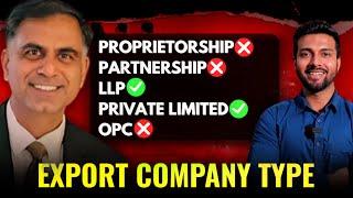 Best Company Type For Export Business | Proprietorship, Partnership, LLP, PVT, OPC? @CAAnoopBhatia