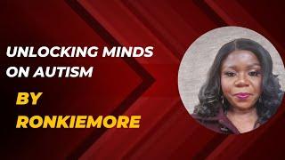 Unlocking Minds on Autism by Ronkiemore