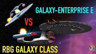 Enterprise E Galaxy VS RBG Galaxy Class - Both Ways - Star Trek Starship Battles