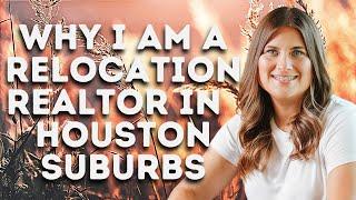 Why I specialize in relocation as a realtor. (Houston suburbs & neighborhoods)