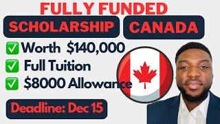 100% Fully Funded  Bachelors Scholarship in CANADA  | $140,000 + $8000 Financial aid