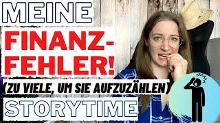 Meine FinanzFehler I Ein Fehler nach dem Nächsten I Storytime