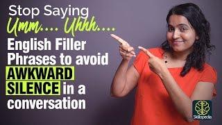 Learn English Filler Phrases To Avoid Awkward Silence in a Conversation | Speak More Confidently.