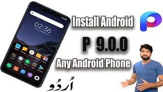 Install Android P 9.0.0 Any Android Phone | Android P | Urdu