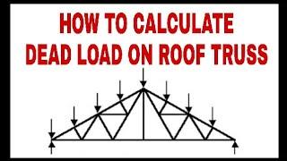 Roof Truss || Dead Load || Live Load || Wind Load Calculations part - 1 (2021)