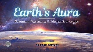 Earth's Aura ⨀ Schumann Resonance & Ethereal Ambient Music for Deep Sleep 