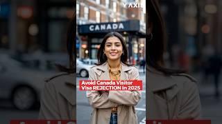 Avoid Canada Visitor Visa REJECTION in 2025! Here's How...
