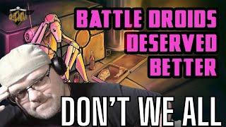 First Time Seeing Solar Sands - Why Battle Droids Deserved Better - Reaction