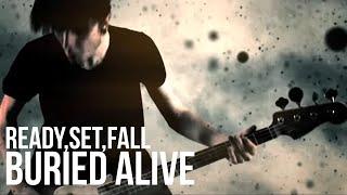 Ready, Set, Fall - Buried Alive (Official Video)