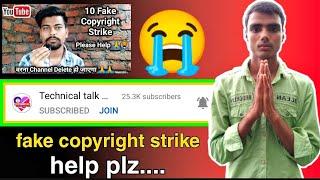 Fake copyright strike please help || technical talk with me ||