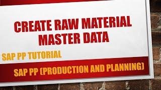 How to create Raw Material Master data in SAP