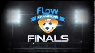 Flow Champions Cup Finals