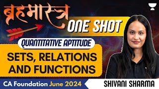 Sets , Relations and Functions | One Shot | QA | CA Foundation June 2024 | Shivani Sharma