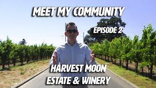 Meet My Community Ep. 2 | Harvest Moon Winery