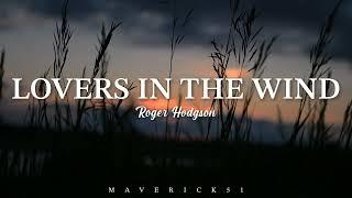 Roger Hodgson - Lovers in the Wind (Lyrics) 