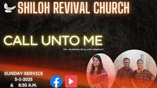 SUNDAY SERVICE 5-1-2025 @ 8:30 A.M// CALL UNTO ME -PR. SAMSON WILLIAM HOBDAY// SHILOH REVIVAL CHURCH