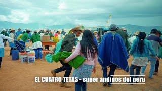 EL CUATRO TETAS - SUPER ANDINOS DEL PERU - PRIMICIA 2024 - GADIEL PRODUCCIONES 959451227 HUANCABAMBA