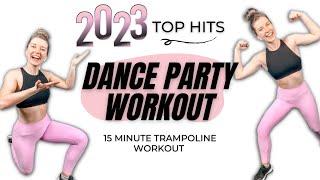 2023 Top Hits Dance Party Workout - 15 Minute Mini Trampoline Workout