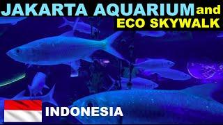 Jakarta Aquarium and Eco Skywalk