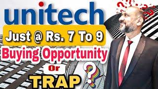 UNITECH Stock @ Rs. 7 to 9 -  Buying OPPORTUNITY or TRAP ? Penny Stock