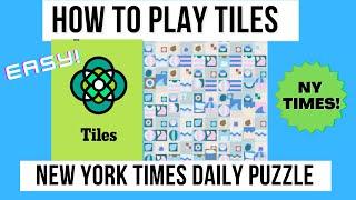 How To Play Tiles [New York Times Puzzle Game]