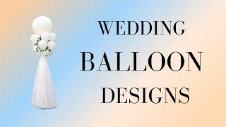 Wedding Balloon Designs