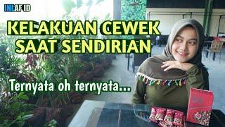 HAL YANG DILAKUKAN CEWEK KETIKA SENDIRIAN DIRUMAH