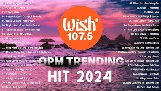 Best Of Wish 107.5 Songs Playlist 2024 | The Most Listened Song 2024 On Wish 107.5 | OPM Songs #opm