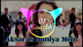 Aksar Is Duniya Mein_-_Hard Bass Mix_-_Dj Saurabh