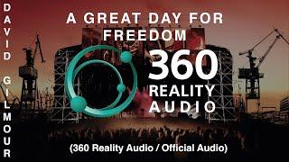 David Gilmour - A Great Day For Freedom (360 Reality Audio / Official Audio)