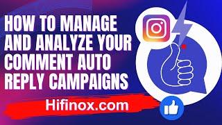 How To Manage And Analyze Your Comment Auto Reply Campaigns in Hifinox