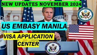 VISA APPLICATION UPDATES AT US EMBASSY MANILA | WHAT YOU NEED TO KNOW| NOVEMBER 2024