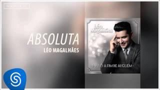 Léo Magalhães - Absoluta (Eu Tô A Fim de Alguém) [Áudio Oficial]