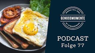 Genussmomente - Folge 77: Unsere Frühstücksgenüsse