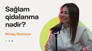 Sağlam qidalanma nədir? | Günay Nasirova | Söhbətgah