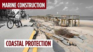 COASTAL PROTECTION Solutions for Erosion and Other Issues | Marine Construction Series #7