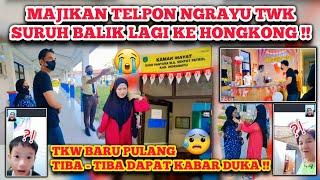 TKW DAPAT KABAR DUKA‼️LALU MAJIKAN TELPON NGRAYU TKW SURUH BALIK LAGI KE HONGKONG