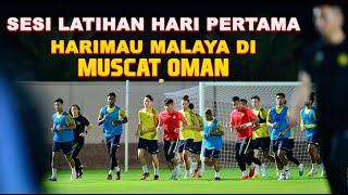 Sesi latihan hari pertama Harimau Malaya di Muscat, Oman