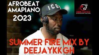 AFROBEAT AMAPIANO 2023 SUMMER FIRE MIX BY DEEJAYKKGH